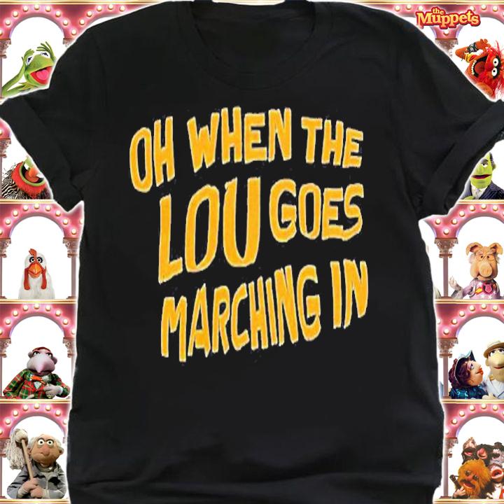Oh When The Lou Goes Marching In T-Shirt
