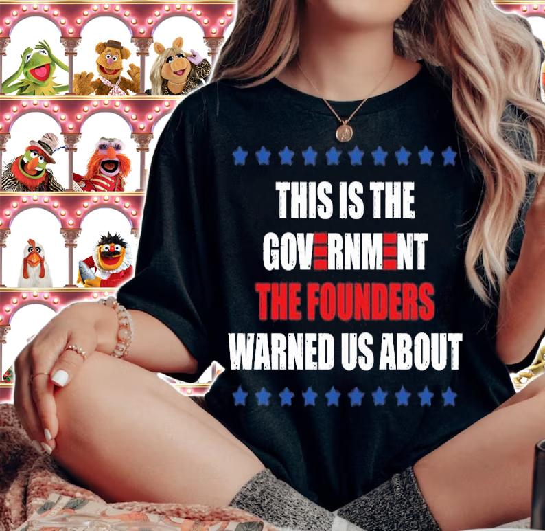 This Is The Government The Founders Warned Us About T-Shirt woman shirt