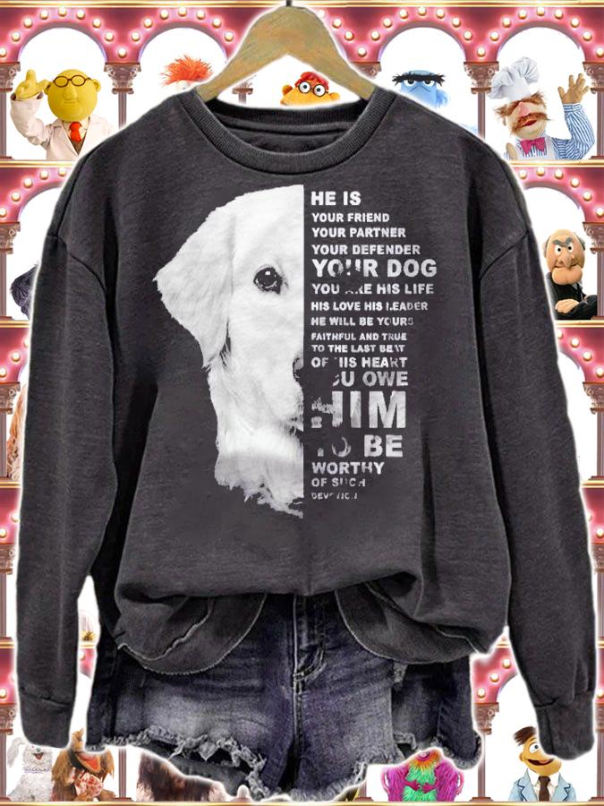 He Is Your Friend Your Partner Your Dog Golden Retriever Pullover Shirt sweatshirt