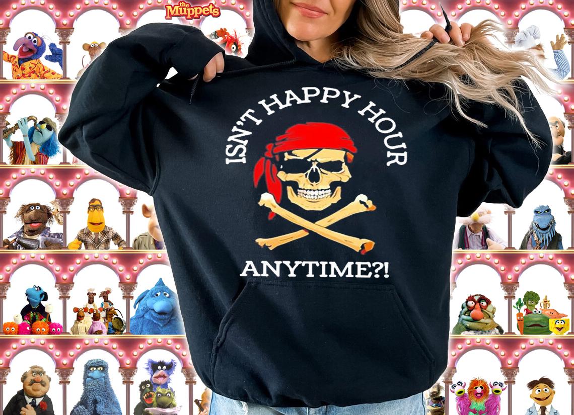 Isnt Happy Hour Anytime Pirate Skull Logo T-Shirt hoodie