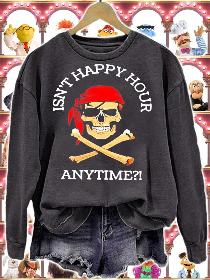 Isnt Happy Hour Anytime Pirate Skull Logo T-Shirt sweatshirt
