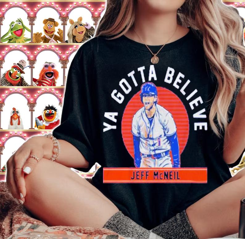 Jeff McNeil Ya Gotta Believe Shirt