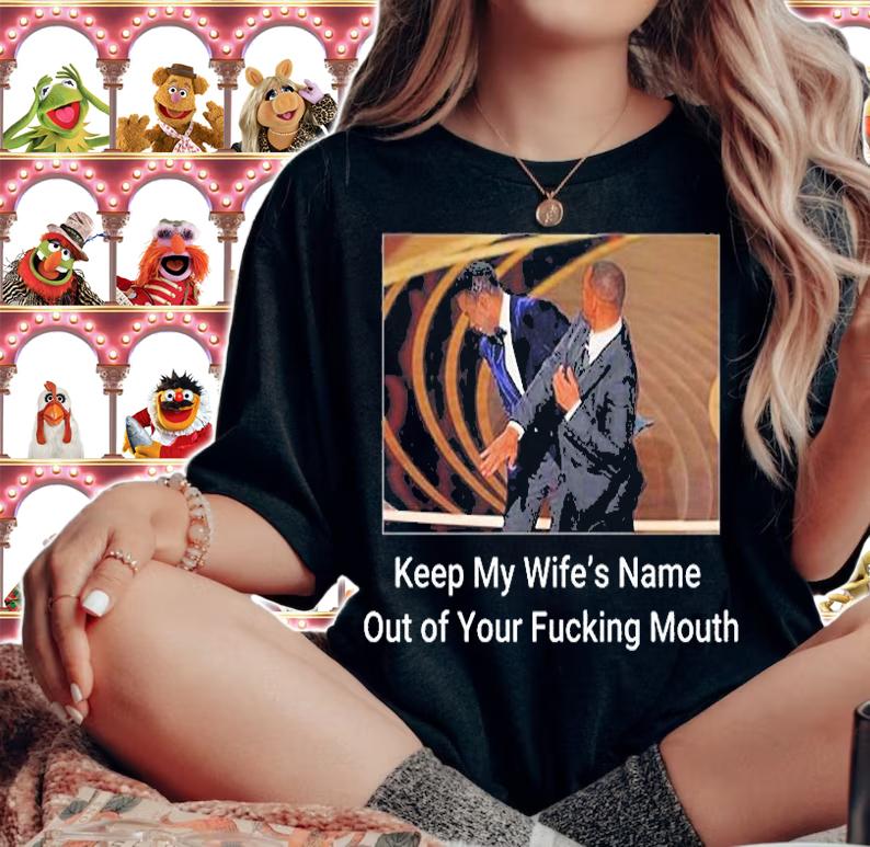Keep My WifeS Name Out Of Your Fucking Mouth Will Smith Slapped Chris Rock At 2022 Oscars T-Shirt woman shirt