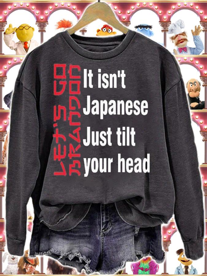 Lets Go Brandon It Isnt Japanese Just Tilt Your Head Shirt