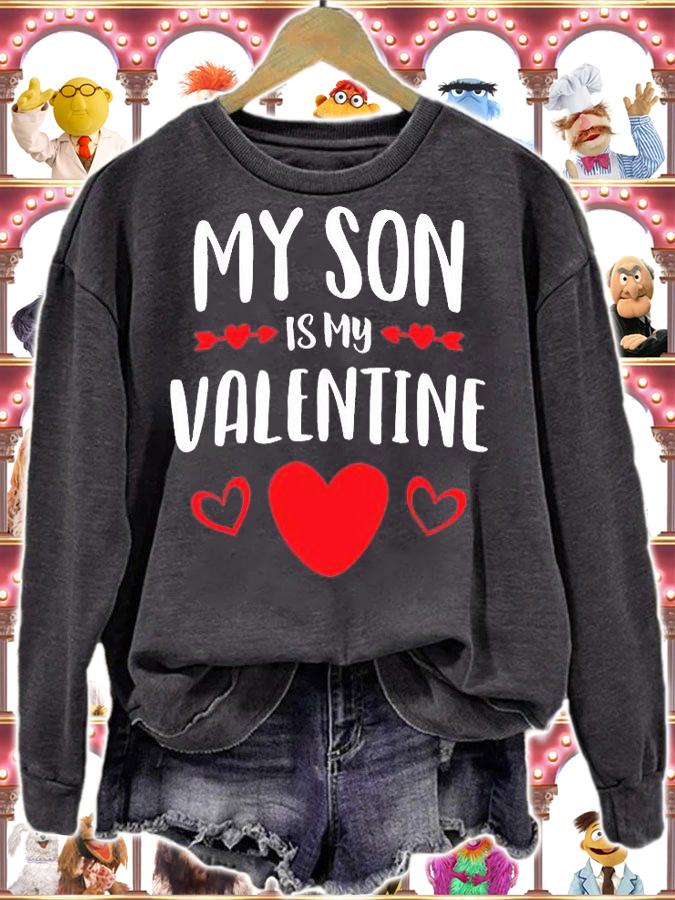 My Son Is My Valentine Shirt Mom Dad Valentine's Day Gift T-Shirt sweatshirt