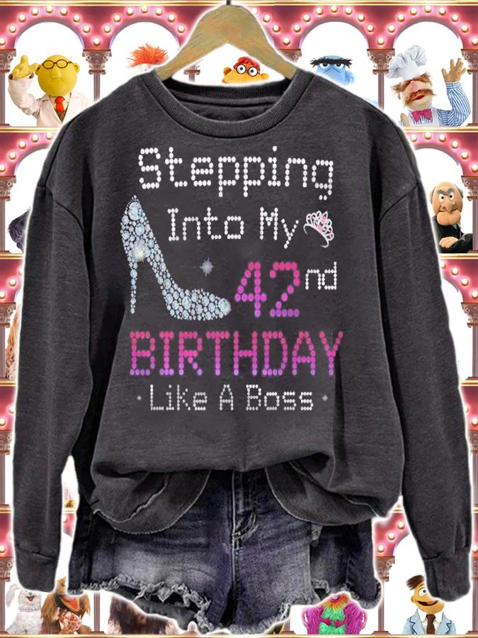 Stepping Into My 42Nd Birthday Like A Boss 42 Years Old Shirt sweatshirt