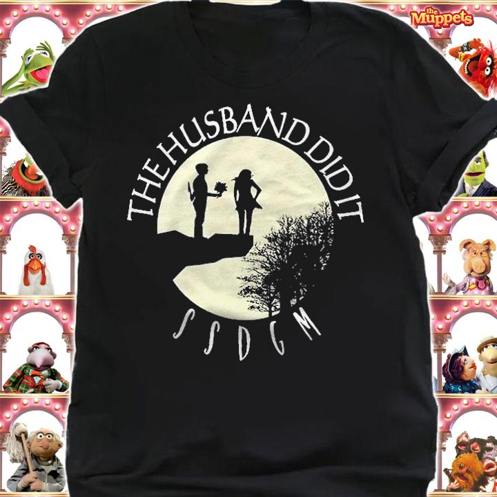 The Husband Did It Ssdgm Shirt shirt