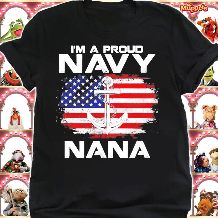 Im A Proud Navy Nana With American Flag Gift T-Shirt shirt