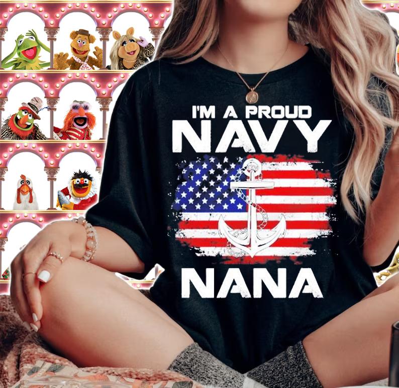 Im A Proud Navy Nana With American Flag Gift T-Shirt woman shirt