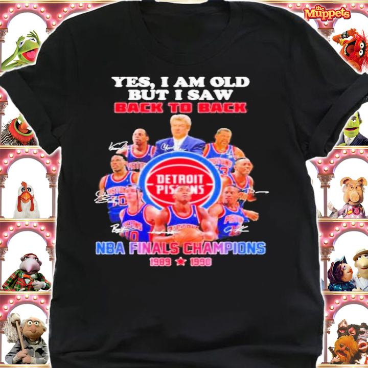 Official Yes I Am Old But I Saw Back To Back NBA Finals Champions 1989-1990 Signatures Shirt shirt
