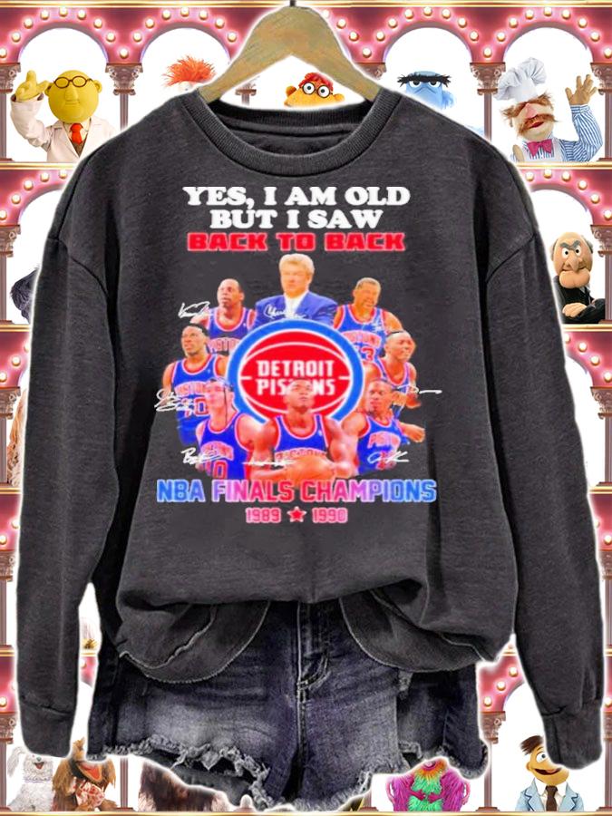 Official Yes I Am Old But I Saw Back To Back NBA Finals Champions 1989-1990 Signatures Shirt sweatshirt
