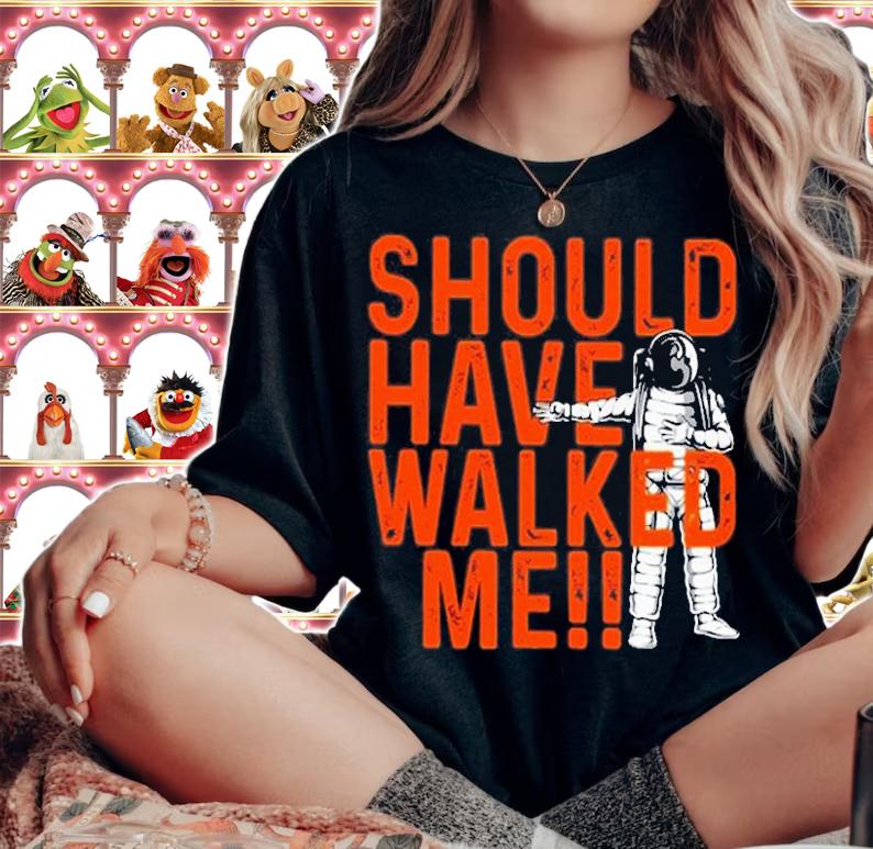 Should Have Walked Me Bregman TShirt woman shirt