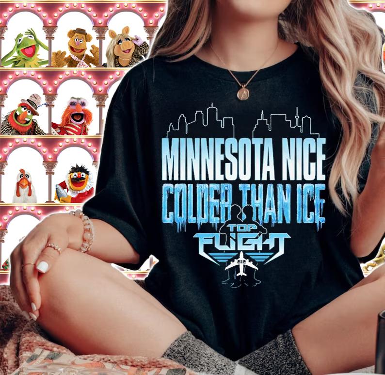 Top Flight Minnesota Nice Colder Than Ice T-Shirt woman shirt
