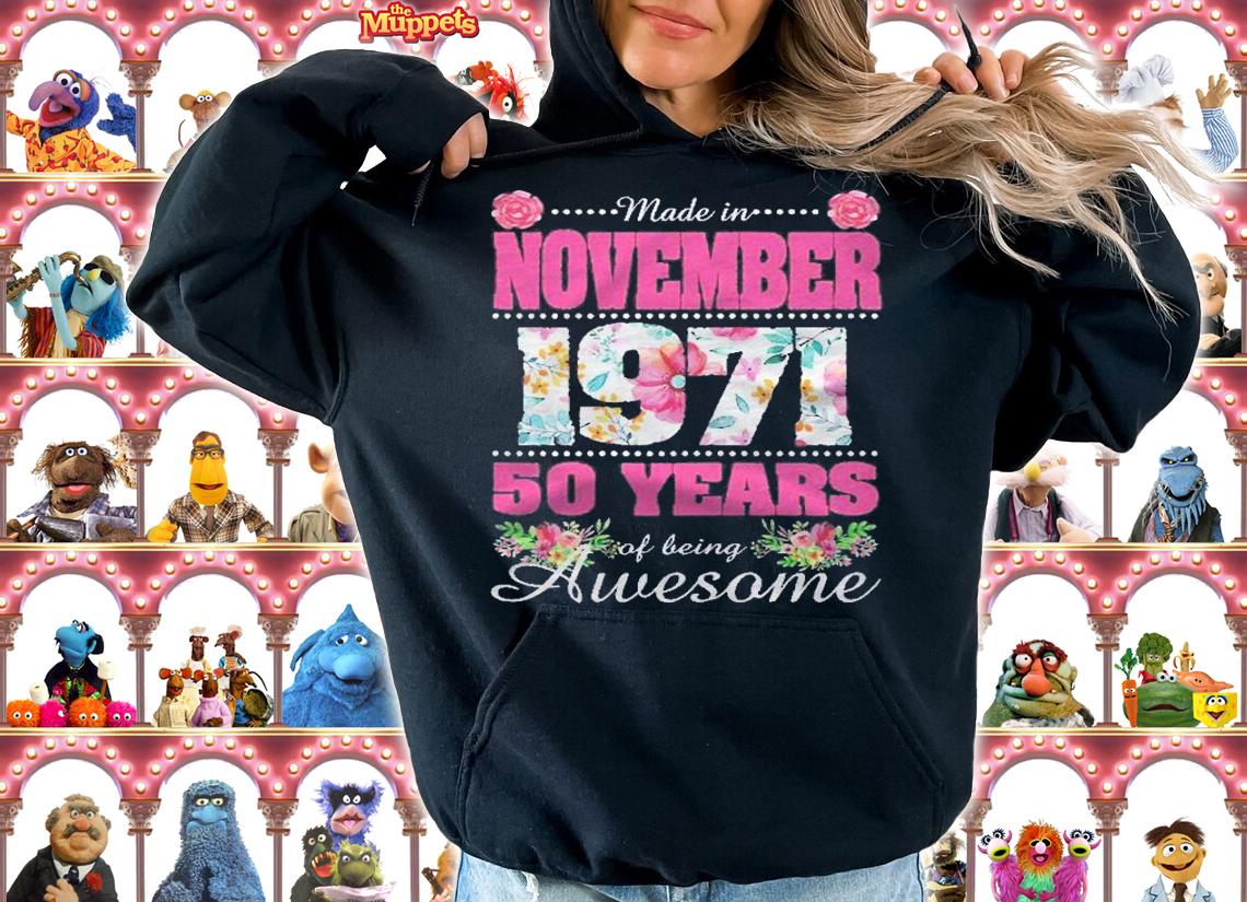 Happy 50Th Birthday Made In November 1971 Shirt 50 Years Old Shirt hoodie