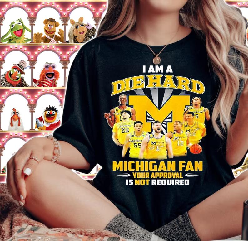 I Am Die Hard Michigan Fan Your Approval Is Not Required Signatures T-Shirt woman shirt