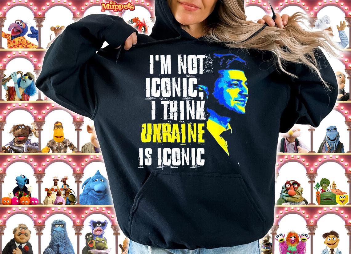 Im Not Iconic I Think Ukraine Is Iconic Love Ukraine T-Shirt hoodie