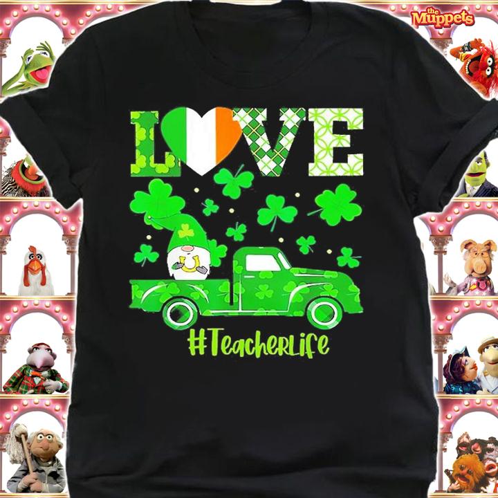 Love Teacher Life Gnome Shamrock Saint St Patrick's Day 2022 T-Shirt