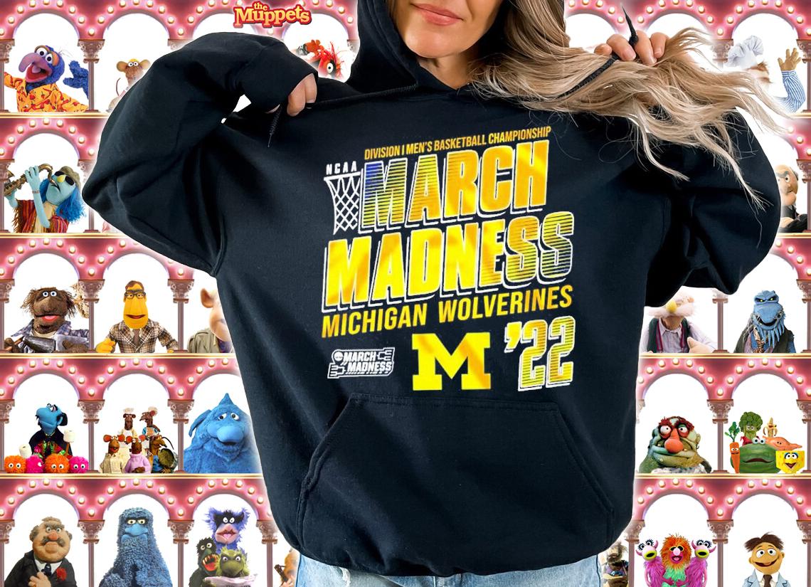 Michigan Wolverines NCAA March Madness Division I Men's Basketball Championship 2022 Shirt hoodie