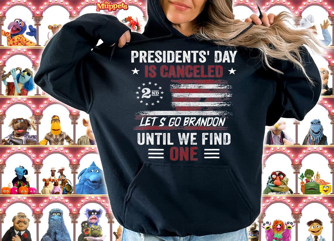 Presidents' Day Is Canceled Lets Go Brandon Funny Anti Biden Vintage T-Shirt hoodie