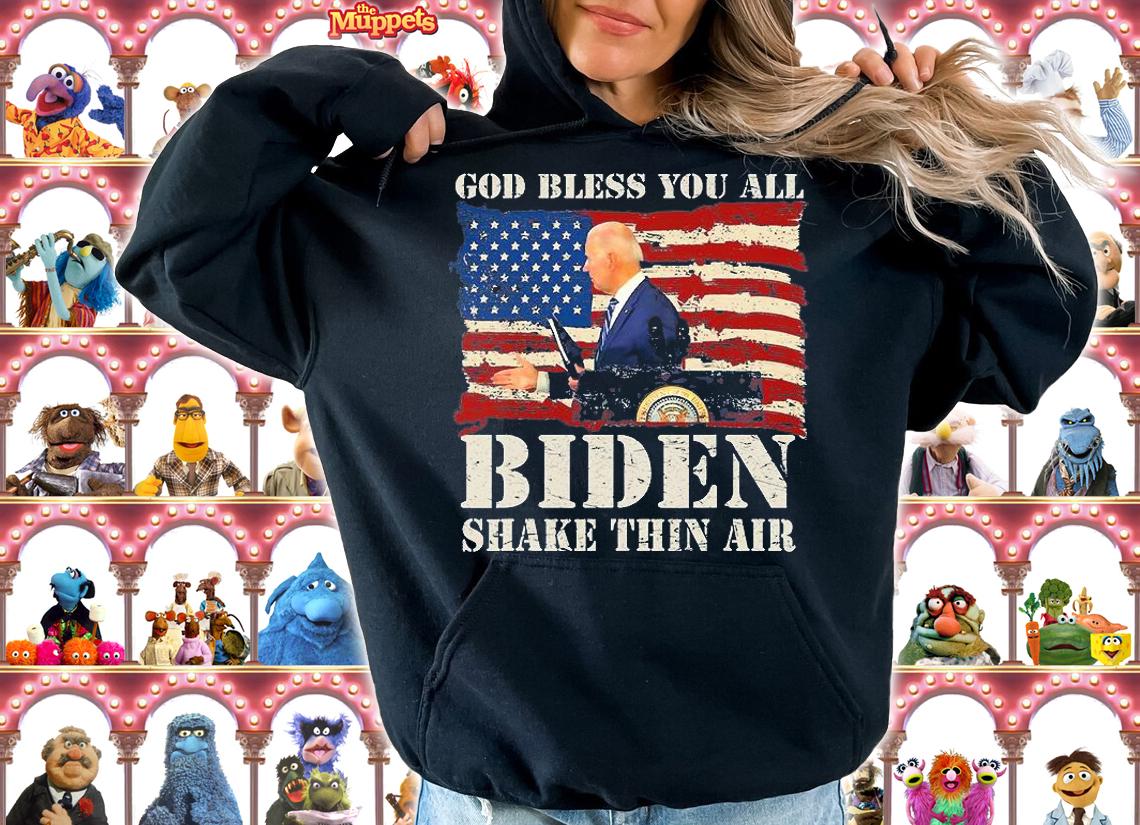 Vintage God Bless You All Joe Biden Shake Thin Air Funny T-Shirt hoodie