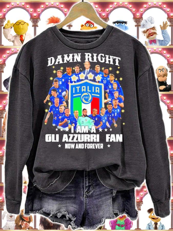 Damn right I am a Gli Azzurri fan Italia shirt