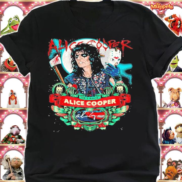 He's Back Alice Cooper Shirt shirt