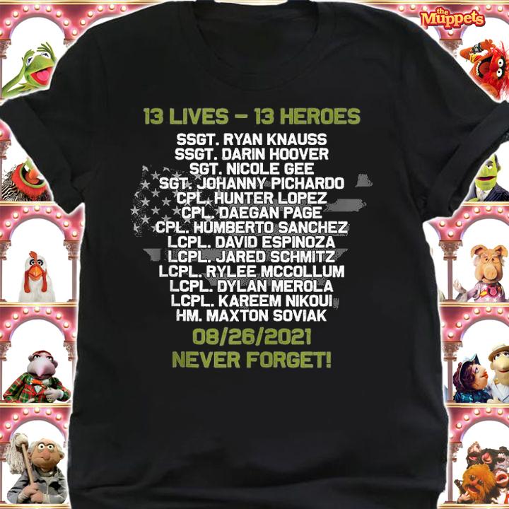 13 Lives 13 Heroes 08 26 2021 Never Forget shirt shirt