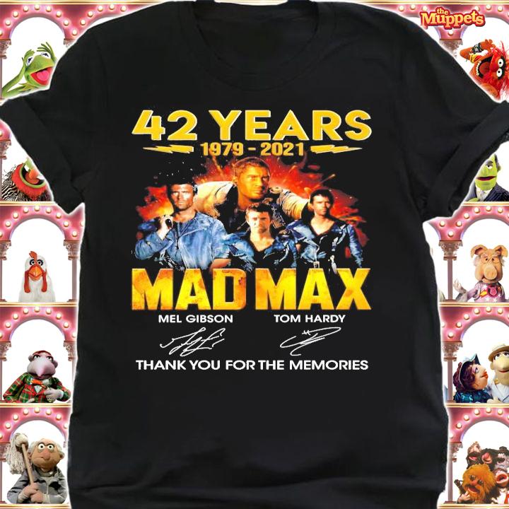 42 years 1979-2021 Mad Max signature shirt shirt
