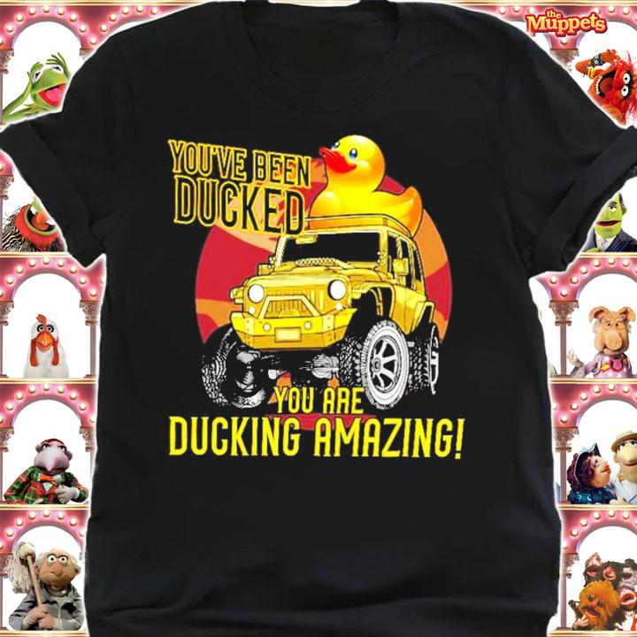 Duck and Jeep You're been ducked you are ducking amazing shirt