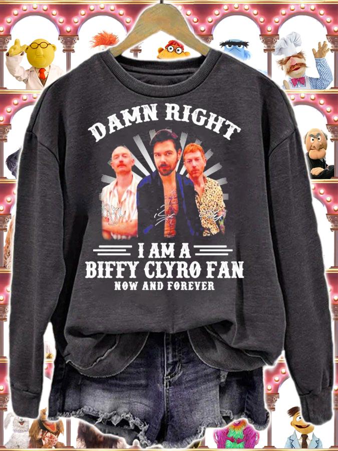 Damn right I am a Biffy Clyro fan now and forever signatures shirt