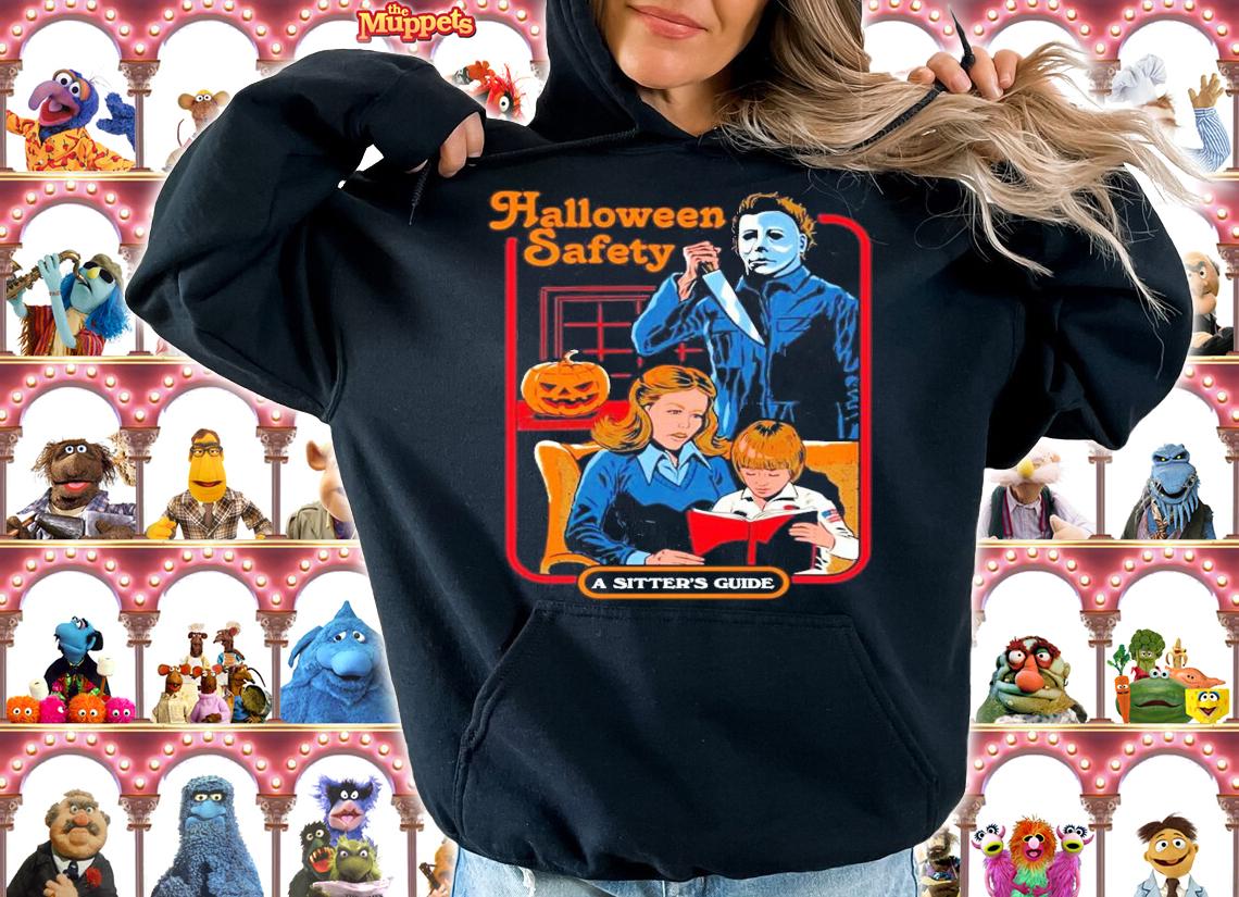 Michael Myers Halloween Safety A Sitter's Guide Shirt hoodie