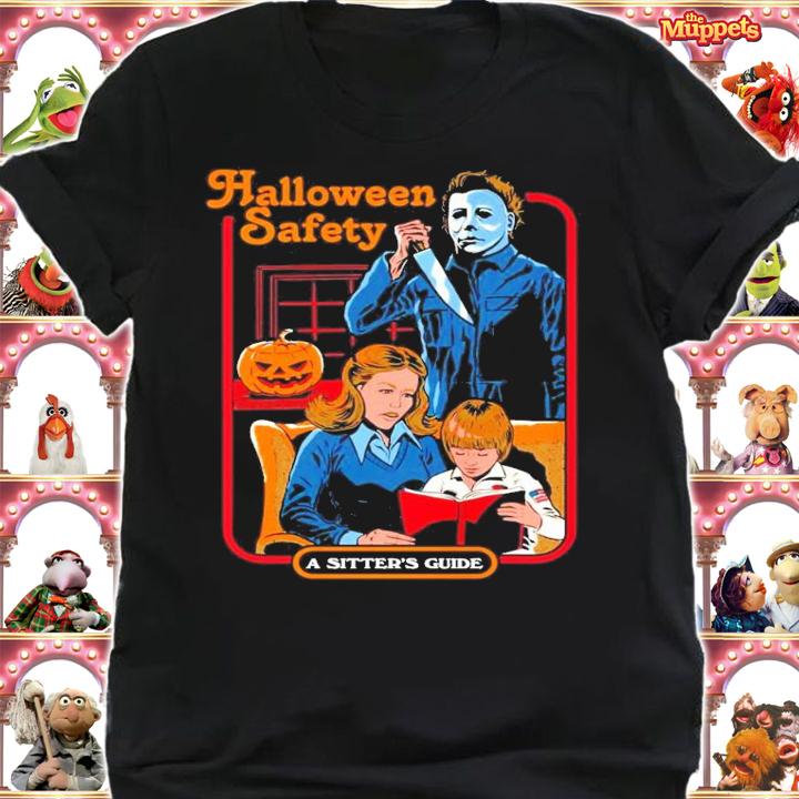 Michael Myers Halloween Safety A Sitter's Guide Shirt shirt