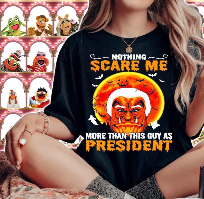 Nothing Scares Me more than this guy as president Halloween shirt woman shirt Nothing Scares Me more than this guy as president Halloween shirt woman shirt