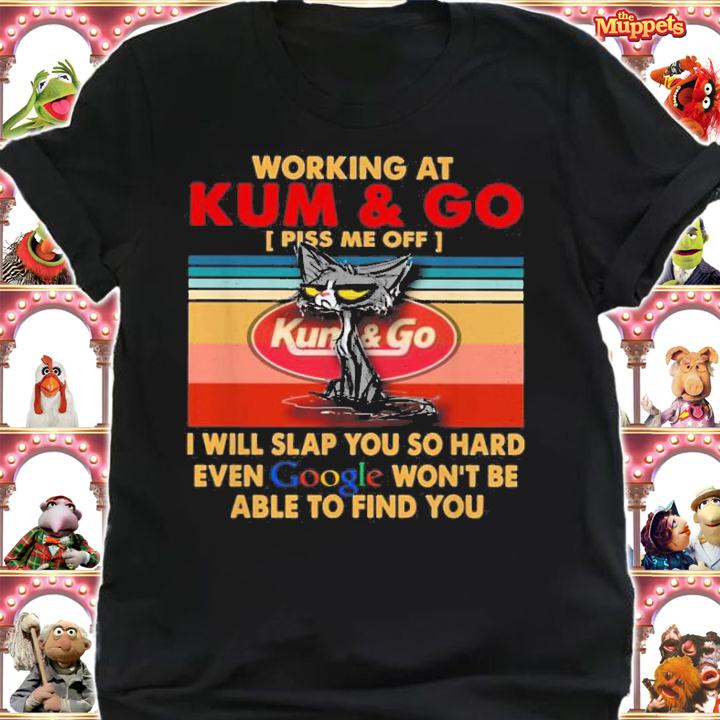 Working At Kum And I Will Slap You So Hard Even Google Vintage t-shirt