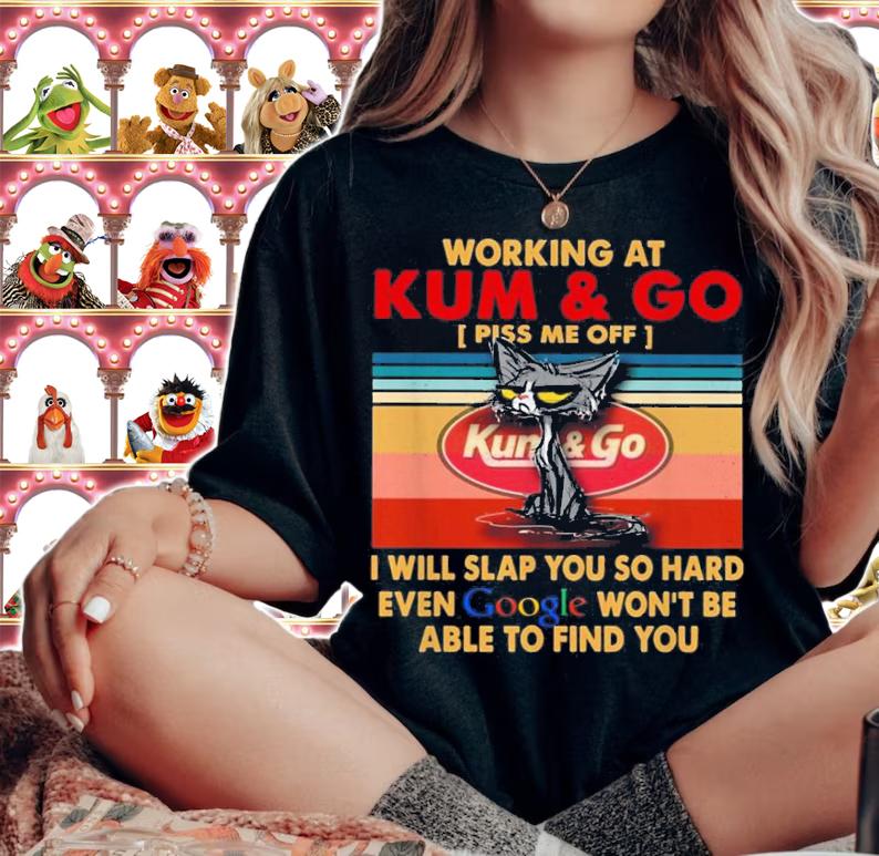 Working At Kum And I Will Slap You So Hard Even Google Vintage t-shirt
