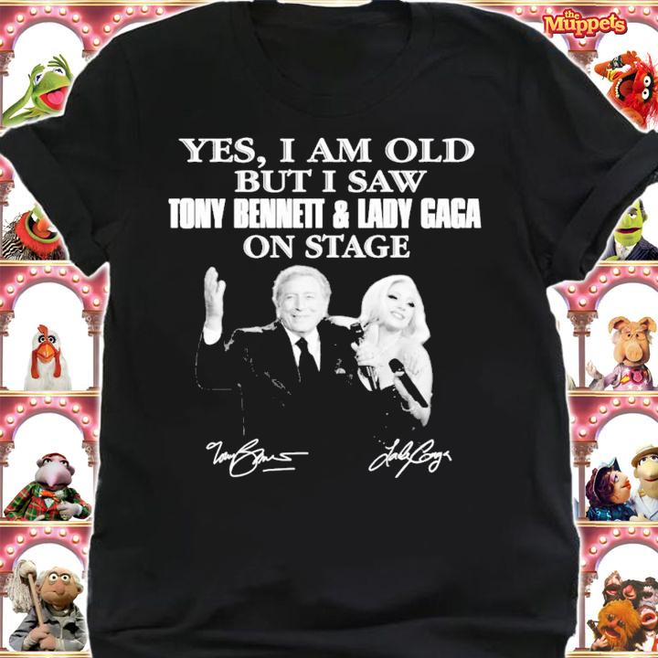 Yes I am old but I saw Tony Bennett and Lady Gaga signatures t-shirt