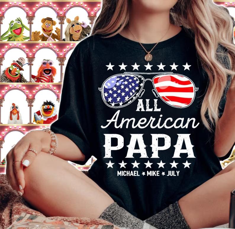 All American papa Michael Mike July shirt woman shirt