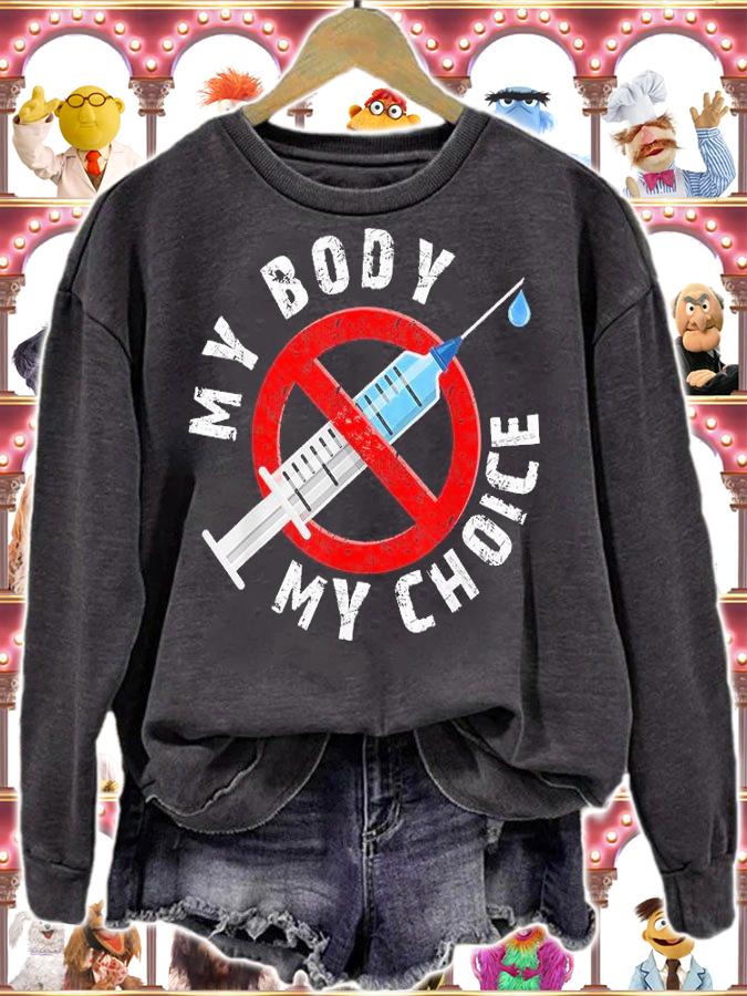 Distressed My Body My Choice No Forced Vaccines shirt sweatshirt