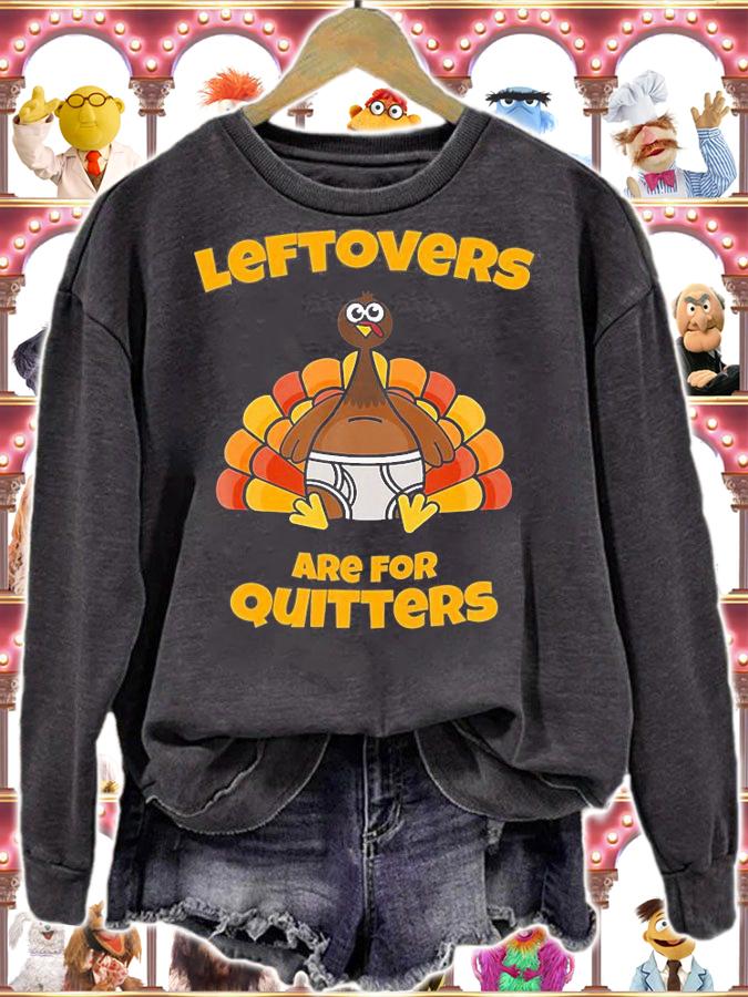 Leftovers Are For Quitters Turkey 2020 T-Shirt sweatshirt