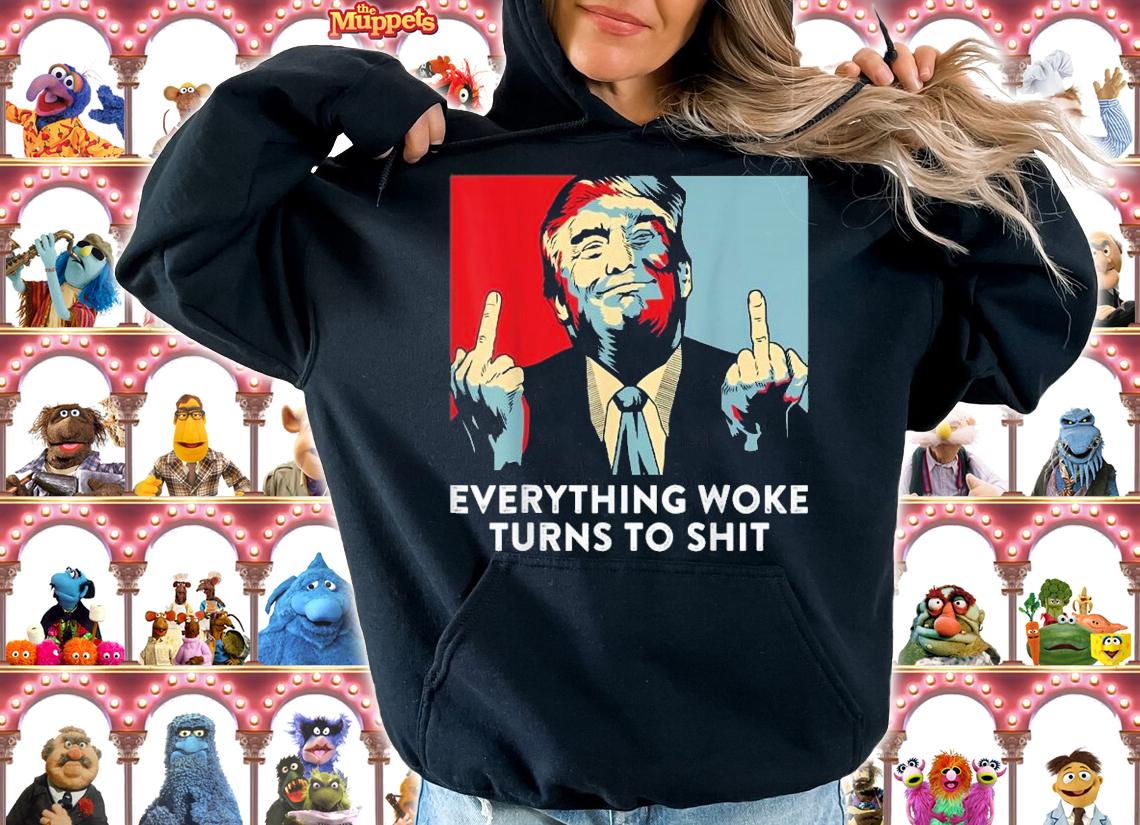 Trump fuck everything woke turns to shit vintage shirt