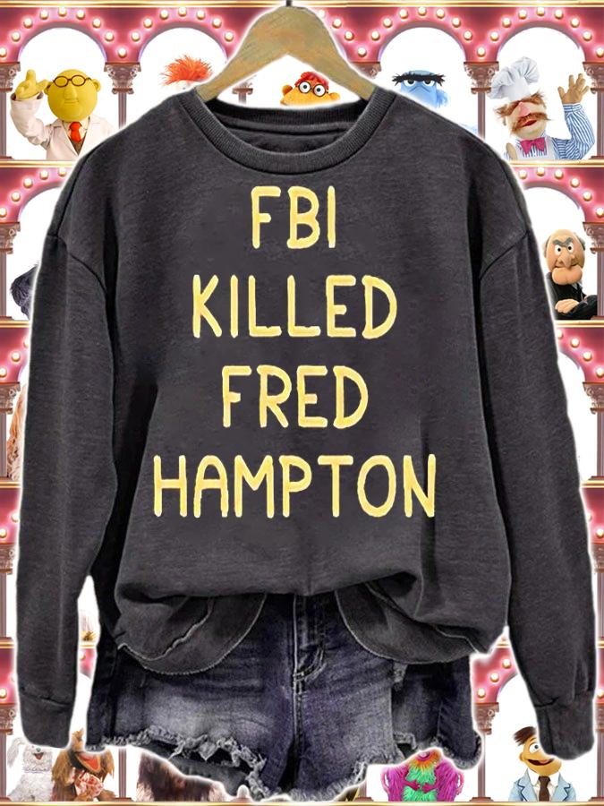 FBI killed Fred Hampton T-shirt sweatshirt