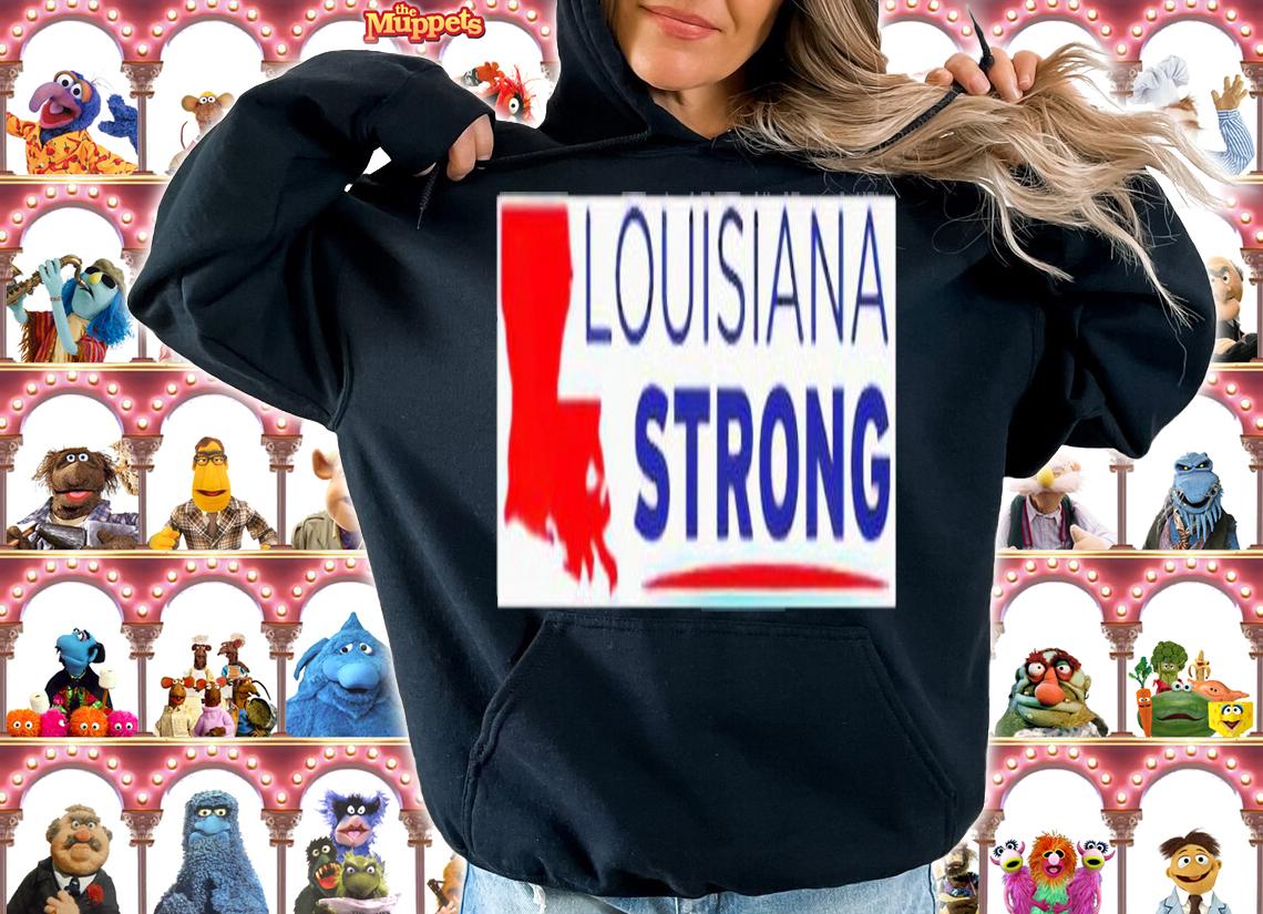 Louisiana strong shirt, hoodie, sweater and tank top hoodie