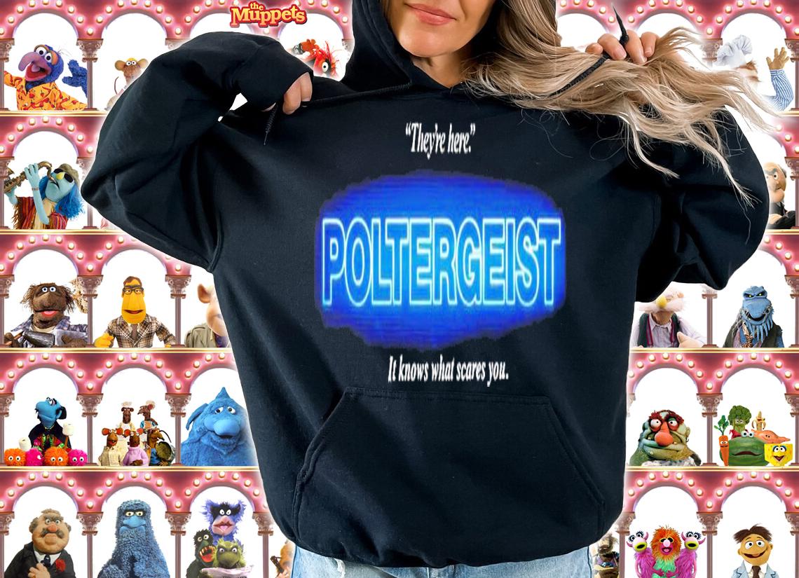 Poltergeist they're here it knows what scares shirt