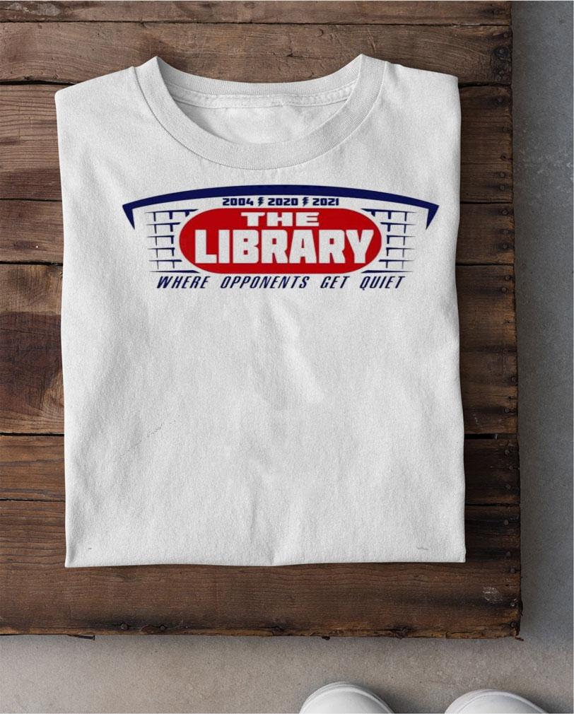 The Library where opponents get quiet shirt shirt