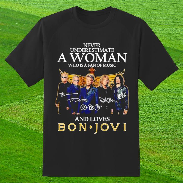 Never Underestimate A Woman Who Is A Fan Of Music And Loves Bon Jovi Shirt