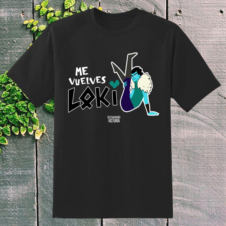 Destripando Historia Me Vuelves Loki Shirt