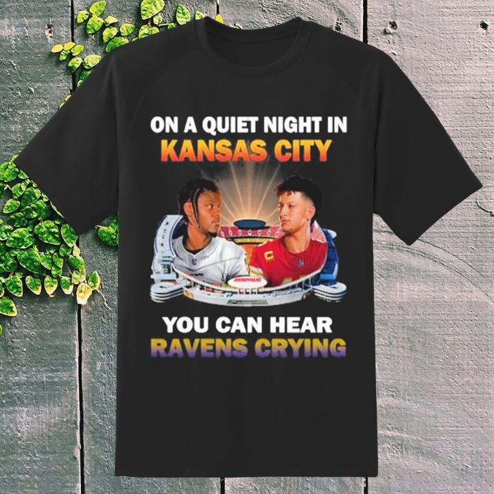 On A Quiet Night In Kansas City Chiefs You Can Hear Ravens Shirt, Patrick Mahomes, Lamar Jackson