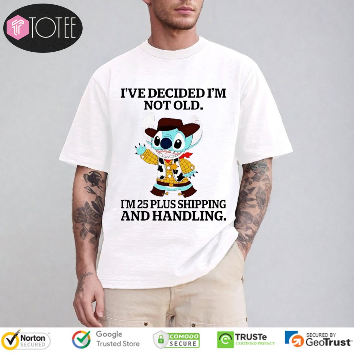 Stitch Cowboy I'm Not Old I'm 25 Plus Shipping & Handling T-Shirt