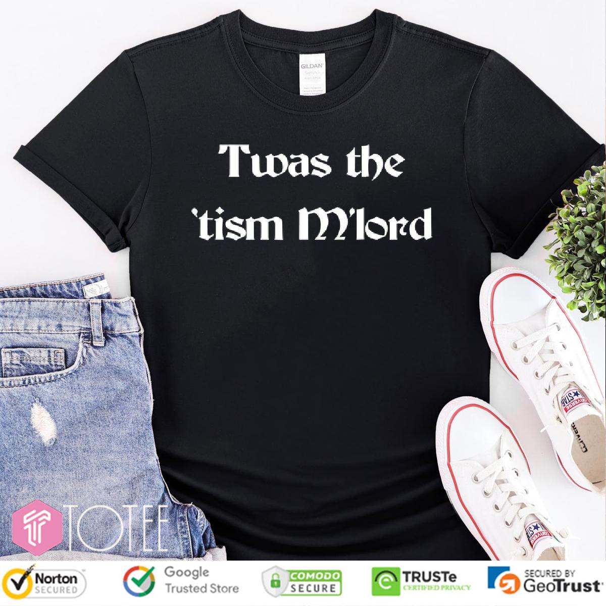 Twas The Tism Mlord Shirt