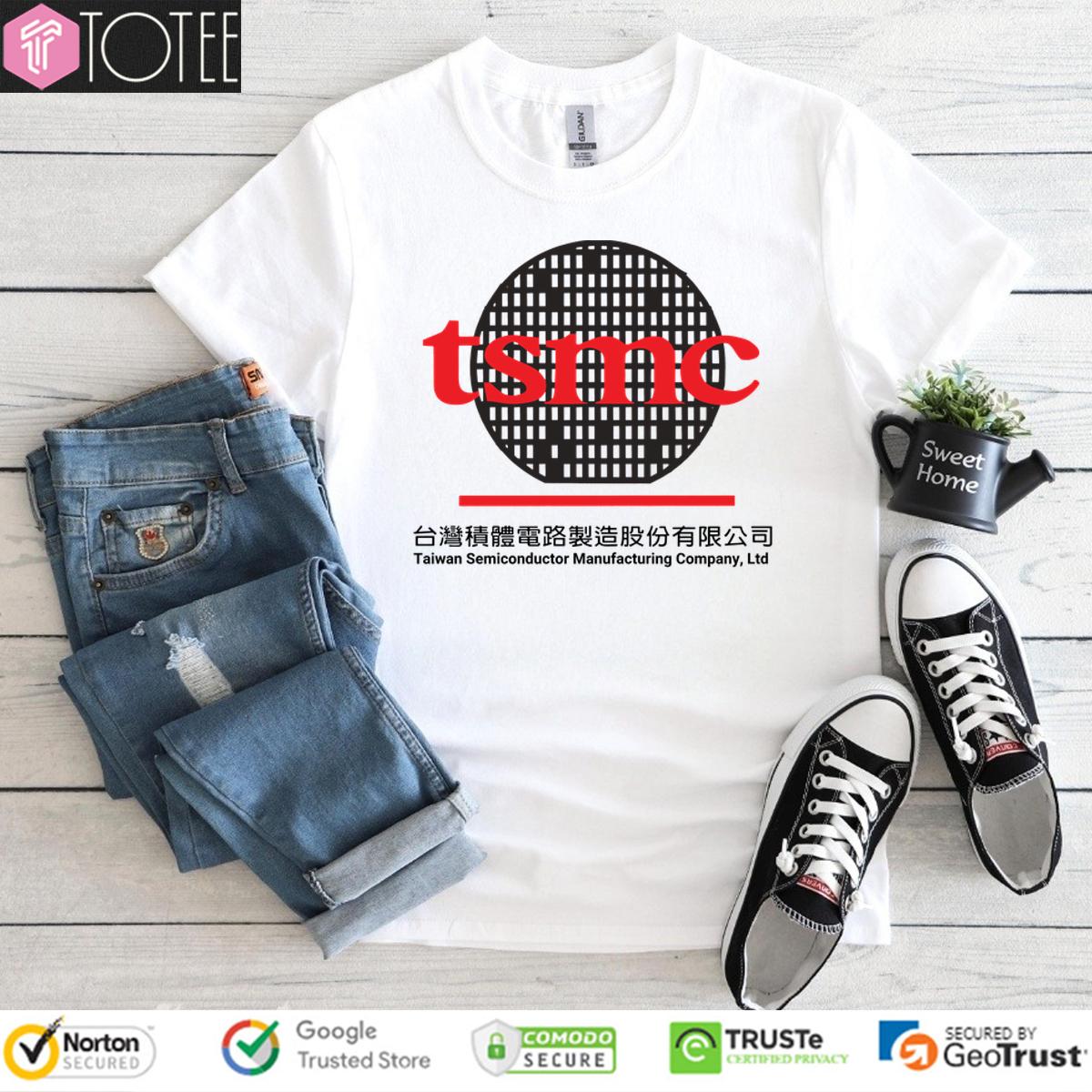 Tsmc Taiwan Semiconductor Manufacturing Shirt